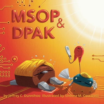 Cover Image for MSOP and DPAK: One Hot Day -- Jeffrey C. Dunnihoo, Paperback