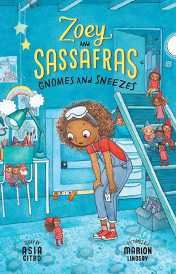 Cover Image for Gnomes and Sneezes: Zoey and Sassafras #10 -- Marion Lindsay, Paperback