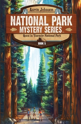 Cover Image for Quest in Yosemite National Park: A Mystery Adventure -- Aaron Johnson, Paperback