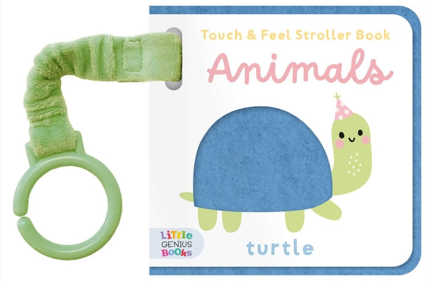 Cover Image for Touch & Feel Stroller Book - Animals -- Little Genius Books, Board Books