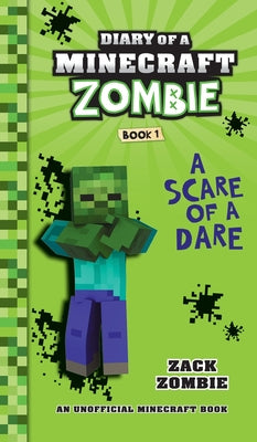 Cover Image for Diary of a Minecraft Zombie Book 1: A Scare of a Dare -- Zack Zombie, Hardcover