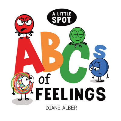 Cover Image for A Little Spot Abc's of Feelings -- Diane Alber, Board Books