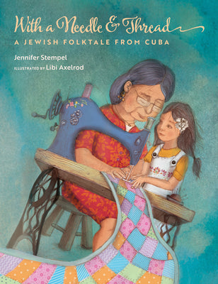 Cover Image for With a Needle and Thread: A Jewish Folktale from Cuba -- Jennifer Stempel, Hardcover