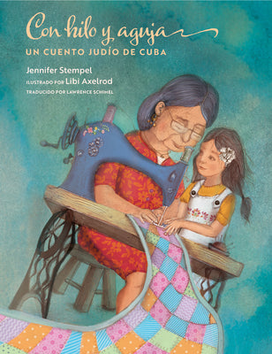 Cover Image for Con Hilo Y Aguja: Un Cuento Judío de Cuba -- Jennifer Stempel, Hardcover