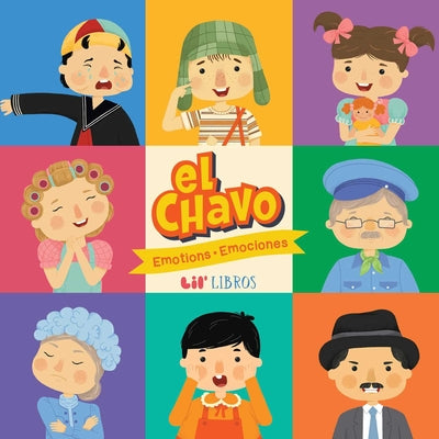 Cover Image for El Chavo: Emotions / Emociones (Bilingual: English/Spanish) -- Citlali Reyes, Board Books