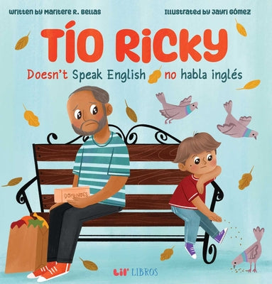Cover Image for Tío Ricky Doesn't Speak English / Tío Ricky No Habla Inglés (Bilingual: English/Spanish): A Bilingual English-Spanish Picture Book -- Maritere R. Bellas, Hardcover