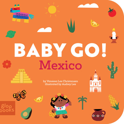 Cover Image for Baby Go! Mexico -- Vanessa Lee Christensen, Board Books