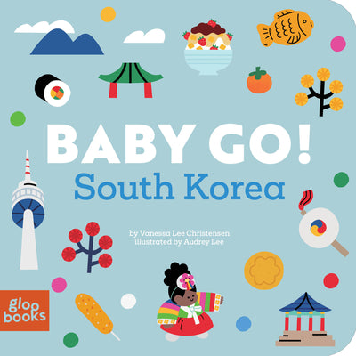 Cover Image for Baby Go! South Korea -- Vanessa Lee Christensen, Board Books