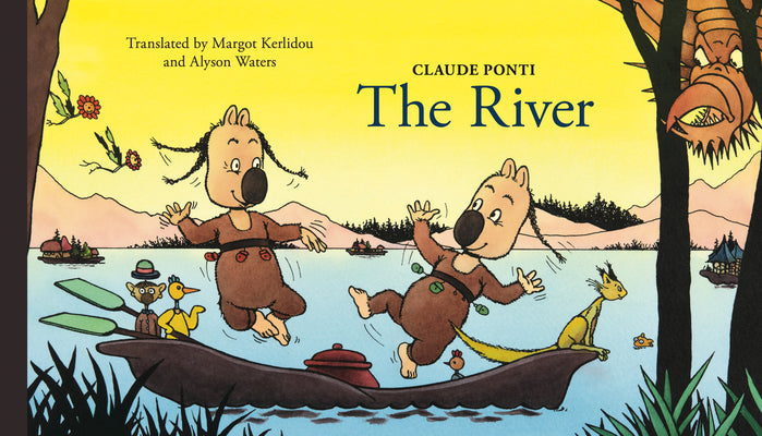 Cover Image for The River -- Claude Ponti, Hardcover