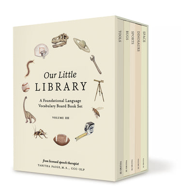 Cover Image for Our Little Library Vol. 3: Dinosaurs, Space, Tools, Bugs, and Sports Board Book Set for Boys & Girls -- Tabitha Paige, Hardcover