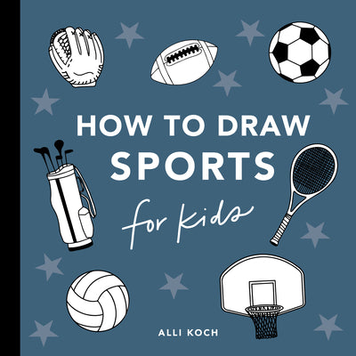 Cover Image for Sports: How to Draw Books for Kids -- Alli Koch, Paperback