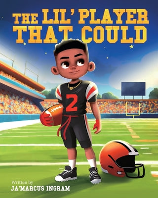 The Lil' Player That Could -- Ja'marcus Ingram, Paperback