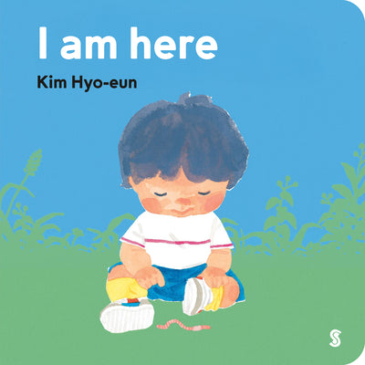 Cover Image for I Am Here -- Kim Hyo-Eun, Board Books