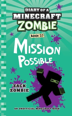 Cover Image for Diary of a Minecraft Zombie Book 25: Mission Possible -- Zack Zombie, Paperback