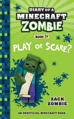 Cover Image for Diary of a Minecraft Zombie Book 34: Play or Scare -- Zack Zombie, Paperback