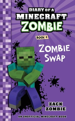Cover Image for Diary of a Minecraft Zombie Book 4: Zombie Swap -- Zack Zombie, Paperback