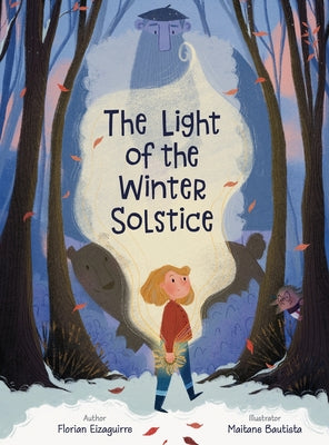 Cover Image for The Light of the Winter Solstice -- Florian Eizaguirre, Hardcover
