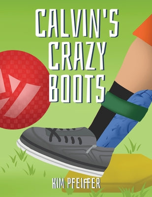 Cover Image for Calvin's Crazy Boots -- Kim Pfeiffer, Paperback