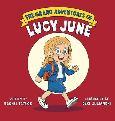 Cover Image for The Grand Adventures of Lucy June -- Rachel Taylor, Hardcover
