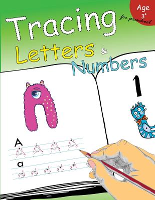 Cover Image for Tracing Letters & Numbers for preschool: Kindergarten Tracing Workbook -- Letter Tracing Workbook Designer, Paperback