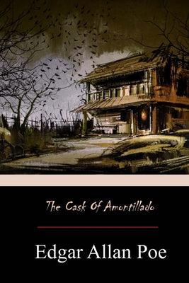 Cover Image for The Cask of Amontillado -- Edgar Allan Poe, Paperback