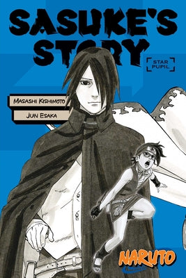 Cover Image for Naruto: Sasuke's Story--Star Pupil -- Masashi Kishimoto, Paperback
