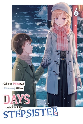 Cover Image for Days with My Stepsister, Vol. 6 (Light Novel) -- Ghost Ghost Mikawa, Paperback