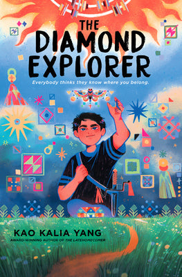 The Diamond Explorer -- Kao Kalia Yang, Hardcover