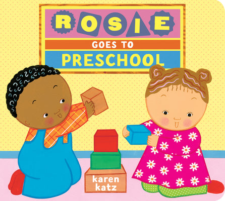 Cover Image for Rosie Goes to Preschool -- Karen Katz, Board Books
