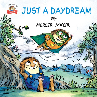 Cover Image for Just a Daydream (Little Critter) -- Mercer Mayer, Paperback