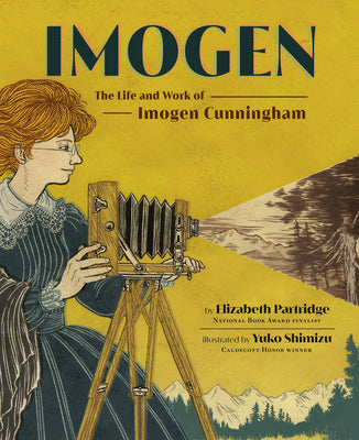 Cover Image for Imogen: The Life and Work of Imogen Cunningham -- Elizabeth Partridge, Hardcover