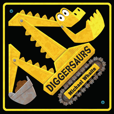 Cover Image for Diggersaurs -- Michael Whaite, Hardcover