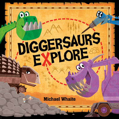 Diggersaurs Explore -- Michael Whaite, Hardcover