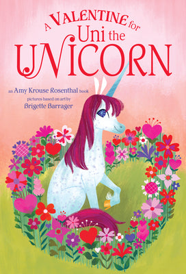 Cover Image for A Valentine for Uni the Unicorn -- Amy Krouse Rosenthal, Board Books