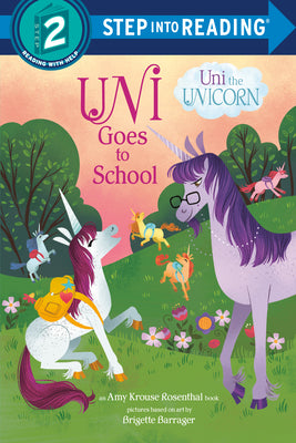 Cover Image for Uni Goes to School (Uni the Unicorn) -- Amy Krouse Rosenthal, Paperback