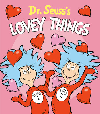 Cover Image for Dr. Seuss's Lovey Things -- Dr Seuss, Board Books