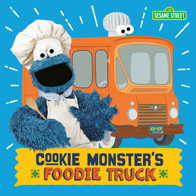 Cover Image for Cookie Monster's Foodie Truck (Sesame Street) -- Naomi Kleinberg, Board Books