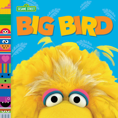 Cover Image for Big Bird (Sesame Street Friends) -- Andrea Posner-Sanchez, Board Books