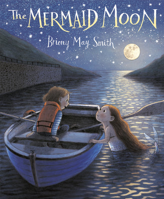 Cover Image for The Mermaid Moon -- Briony May Smith, Hardcover