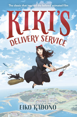 Cover Image for Kiki's Delivery Service: The Classic That Inspired the Beloved Animated Film -- Eiko Kadono, Paperback