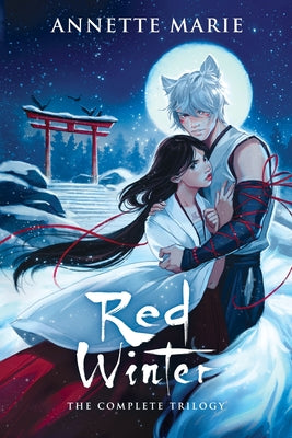 Cover Image for Red Winter: The Complete Trilogy -- Annette Marie, Paperback