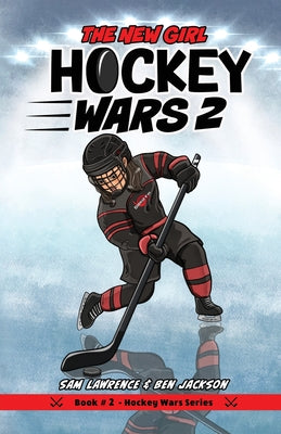 Cover Image for Hockey Wars 2: The New Girl -- Sam Lawrence, Paperback
