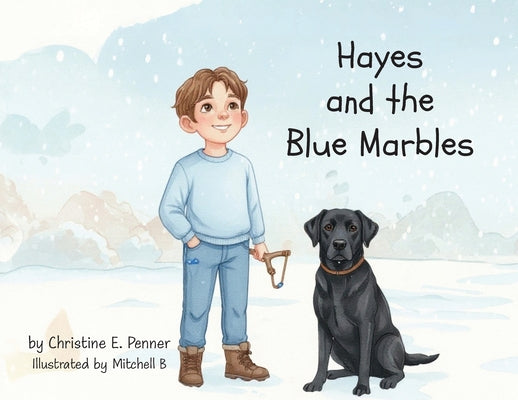 Cover Image for Hayes and the Blue Marbles -- Christine E. Penner, Paperback