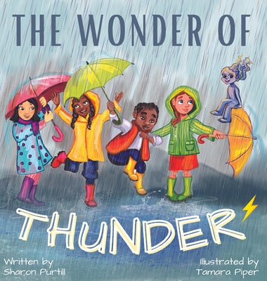 Cover Image for The Wonder Of Thunder: Lessons From A Thunderstorm -- Sharon Purtill, Hardcover