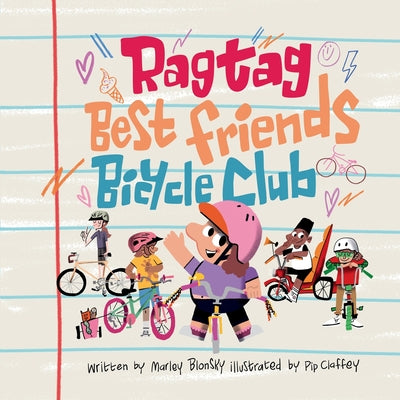 Cover Image for The Ragtag Best Friends Bicycle Club: A Story About Riding Your Own Way -- Marley Blonsky, Paperback