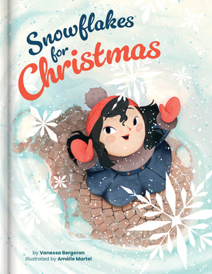 Cover Image for Snowflakes for Christmas - A Mindful and Heartwarming Holiday Story Kids Books Ages 4-6 Christmas Picture Book for Pre-K to Grade 3 -- Crackboom! Books, Hardcover