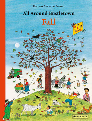 Cover Image for All Around Bustletown: Fall -- Rotraut Susanne Berner, Board Books