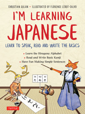 Cover Image for I'm Learning Japanese!: Learn to Speak, Read and Write the Basics -- Christian Galan, Paperback