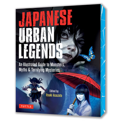 Cover Image for Japanese Urban Legends: An Illustrated Guide to Monsters, Myths & Terrifying Mysteries -- Itsuki Asazato, Paperback