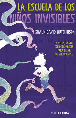 Cover Image for La Escuela de Los Niños Invisibles / The School for Invisible Boys -- Shaun David Hutchinson, Paperback